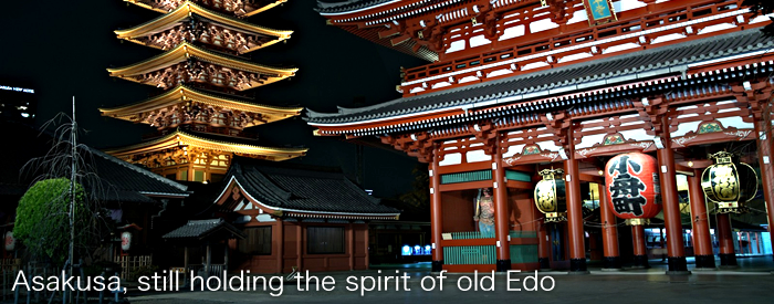 Asakusa, still holding the spirit of old Edo