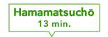 Hamamatsucho 13 min.